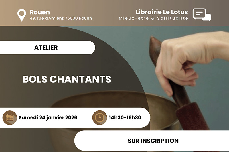 Support publicitaire illustrant l'atelier bols chantants ayant lieu le 24 janvier 2026 à la Librairie Le Lotus à Rouen